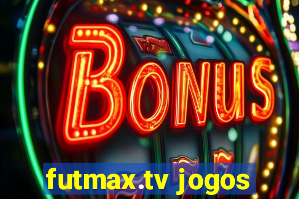 futmax.tv jogos